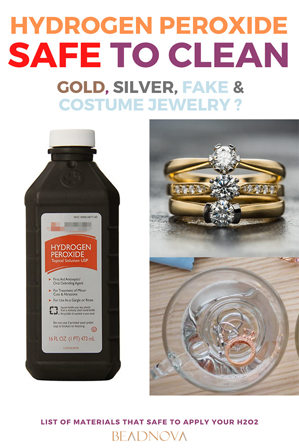 Is Hydrogen Peroxide safe to clean gold, silver, fake & costume jewelry?