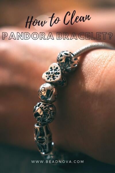  how to clean Pandora bracelet