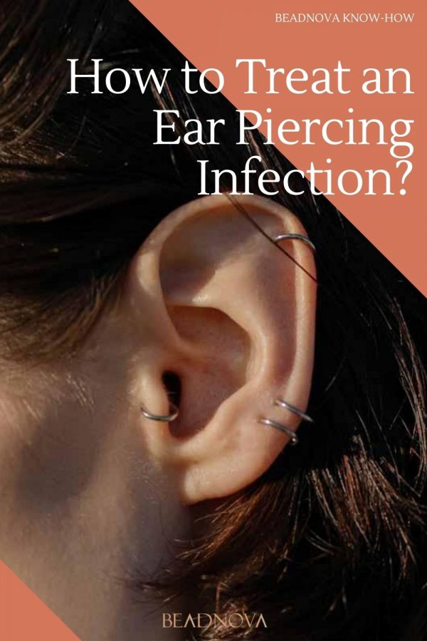 How To Treat An Infected Ear Piercing At Home Beadnova 