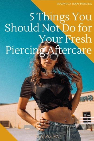  Things You Should not Do for Your Fresh Nipple Piercing aftercare