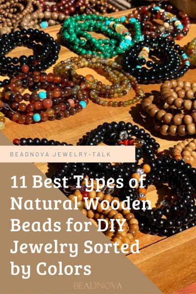 11 Best Types of Natural Wooden Beads for DIY Jewelry Sorted by Colors