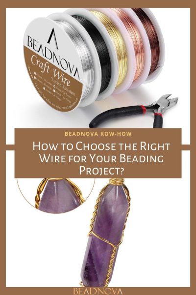How to Choose the Right Wire for Your Beading Project