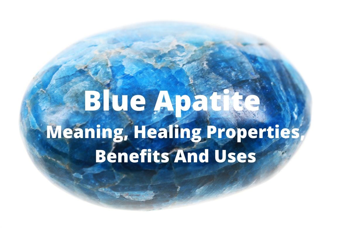 blue apatite meaning and healing properties