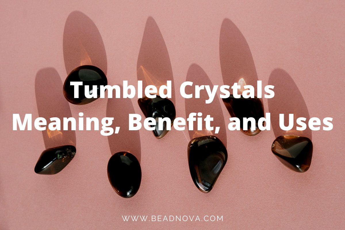 tumbled crystals