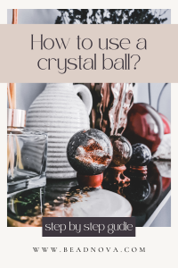 How to use a crystal ball
