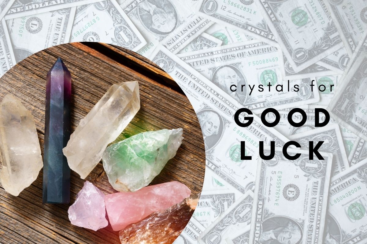 crystals for good luck crystals for money