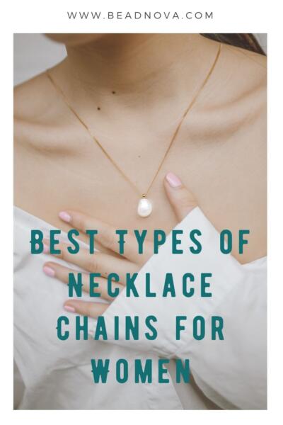 Different Types of Necklace Chains - Beadnova