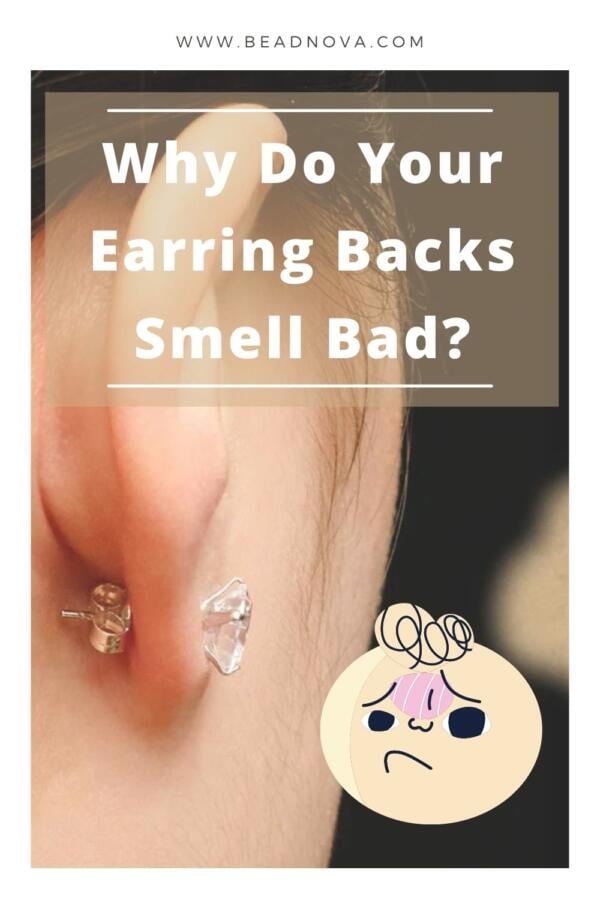 Why Do Earring Backs Smell Bad