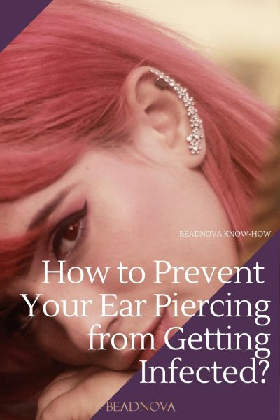 How to Prevent Your Ear Piercing from Getting Infected