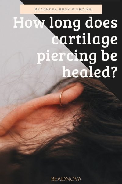 How long does cartilage piercing be healed