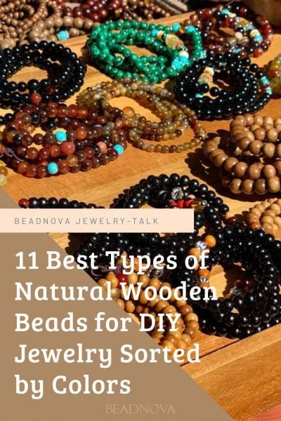 11 Best Types of Natural Wooden Beads for DIY Jewelry Sorted by Colors