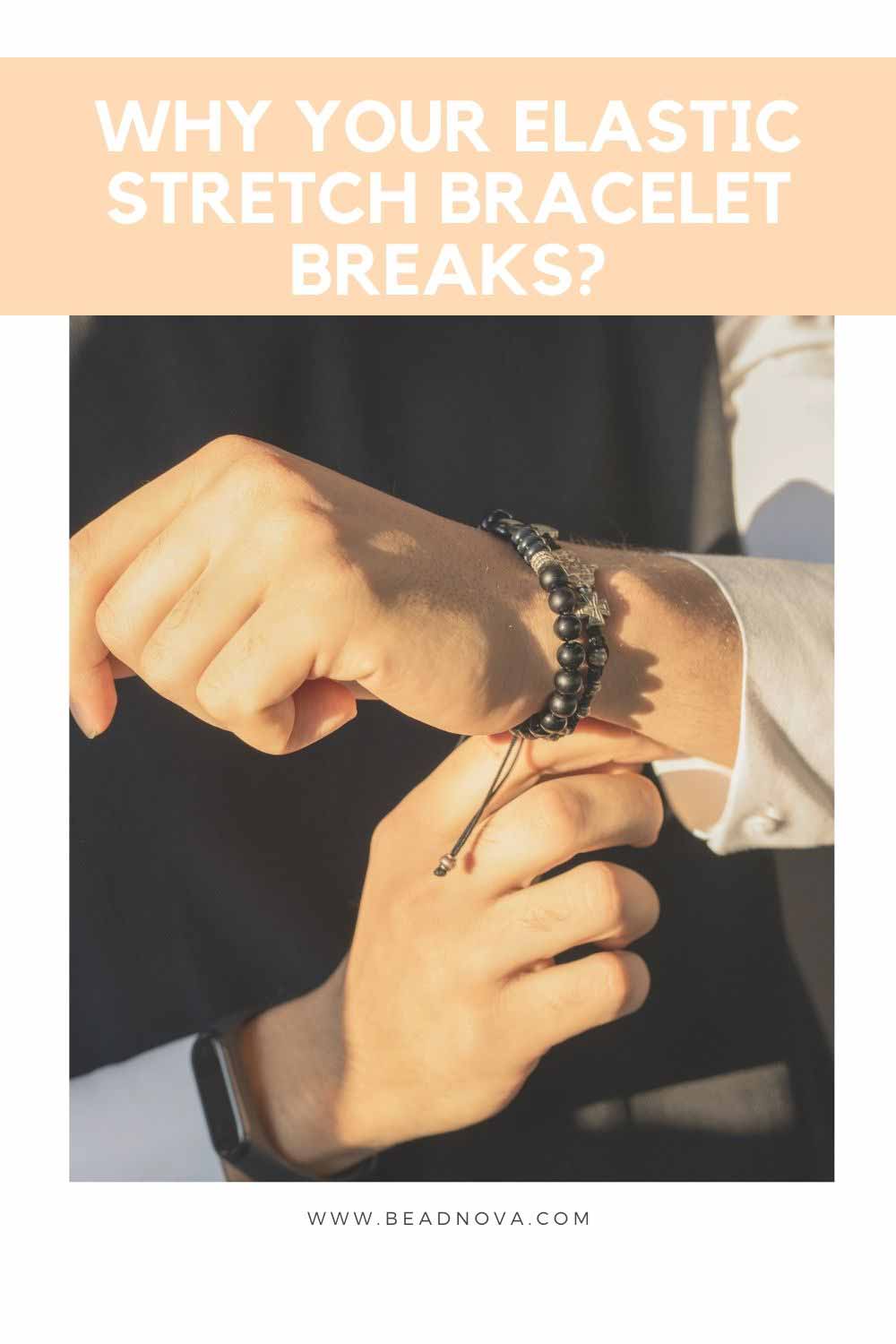 Stretch Bracelets Break