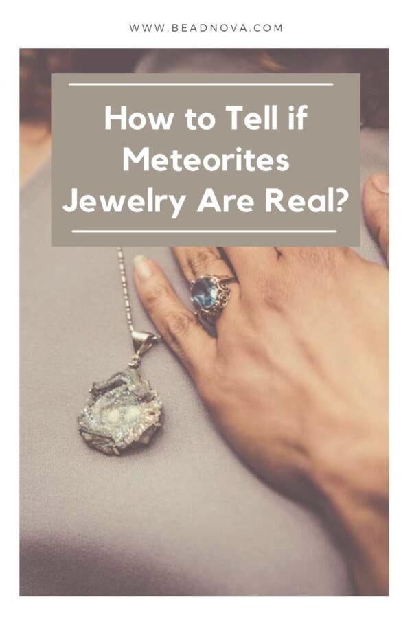 How-to-Tell-if-Meteorites-Jewelry-Are-Real-
