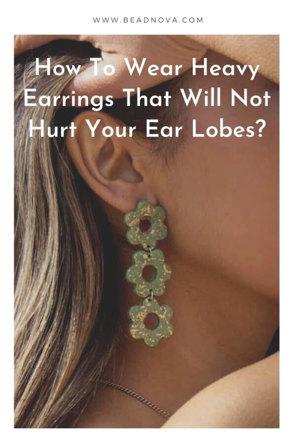 how to Wear Heavy Earrings 