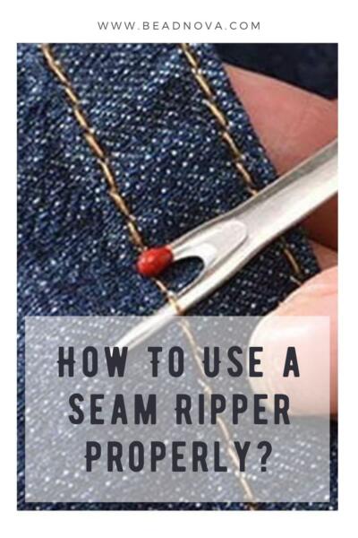 How To Use a Seam Ripper Properly