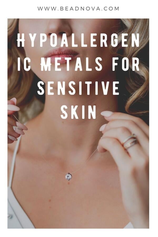 Hypoallergenic Metals Are Best for Sensitive Skin?