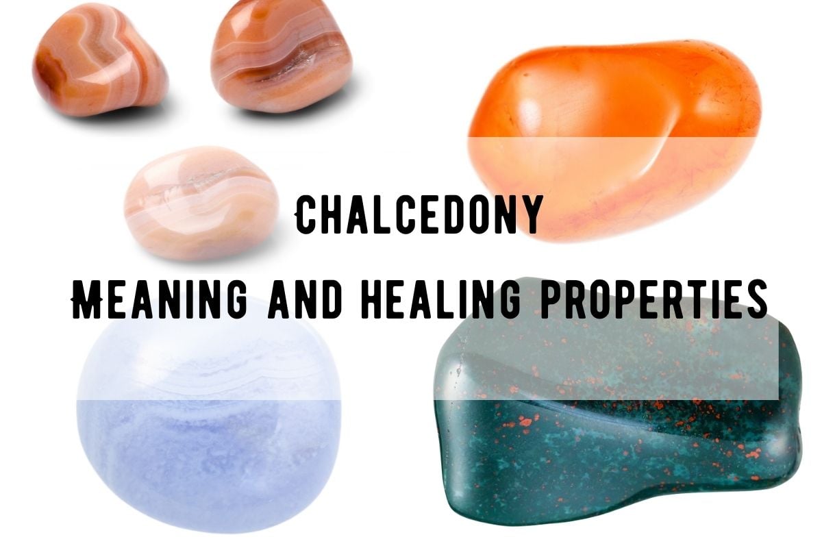 chalcedony meaning and healing properties