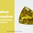 yellow tourmaline meaning